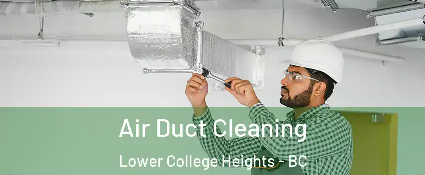  Air Duct Cleaning Lower College Heights - BC