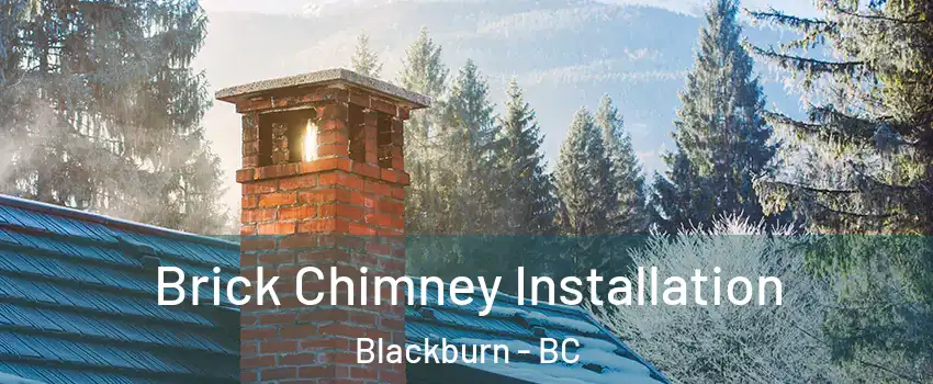  Brick Chimney Installation Blackburn - BC