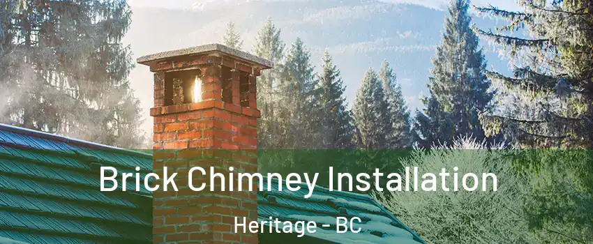  Brick Chimney Installation Heritage - BC