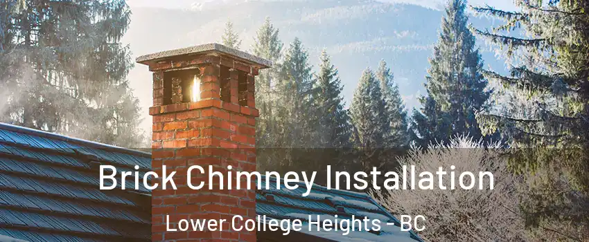  Brick Chimney Installation Lower College Heights - BC