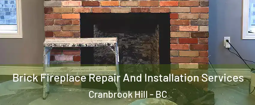  Brick Fireplace Repair And Installation Services Cranbrook Hill - BC