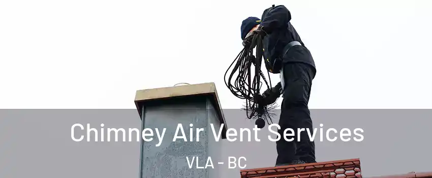  Chimney Air Vent Services VLA - BC