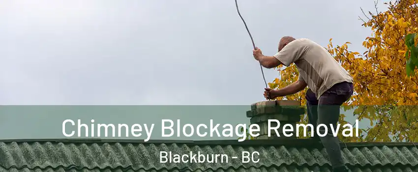  Chimney Blockage Removal Blackburn - BC