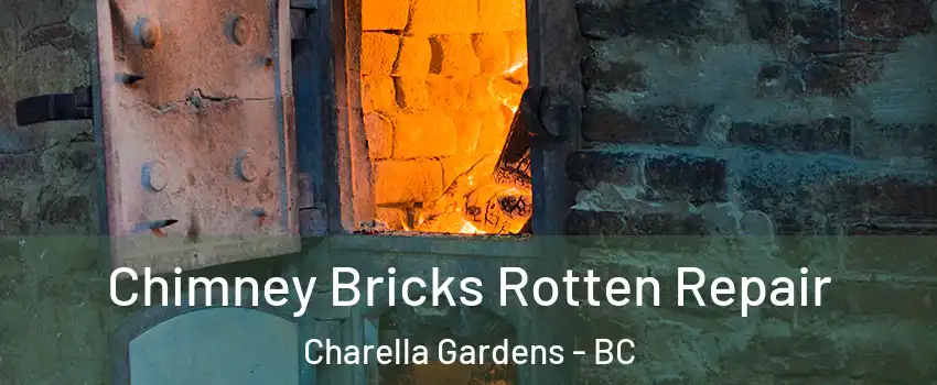  Chimney Bricks Rotten Repair Charella Gardens - BC