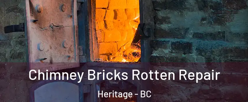  Chimney Bricks Rotten Repair Heritage - BC