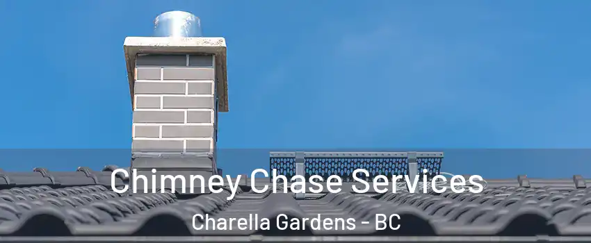  Chimney Chase Services Charella Gardens - BC