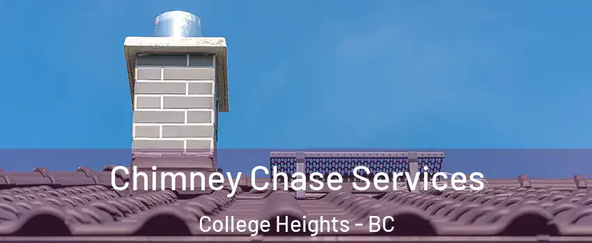  Chimney Chase Services College Heights - BC