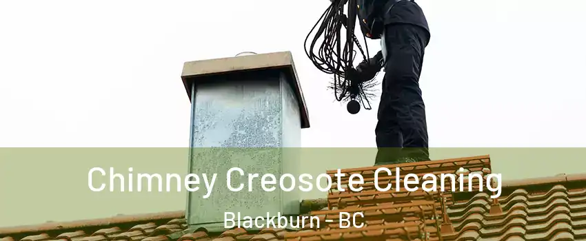  Chimney Creosote Cleaning Blackburn - BC