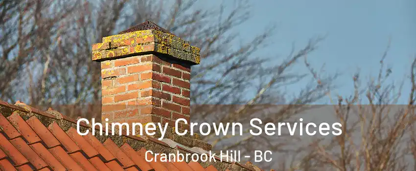  Chimney Crown Services Cranbrook Hill - BC