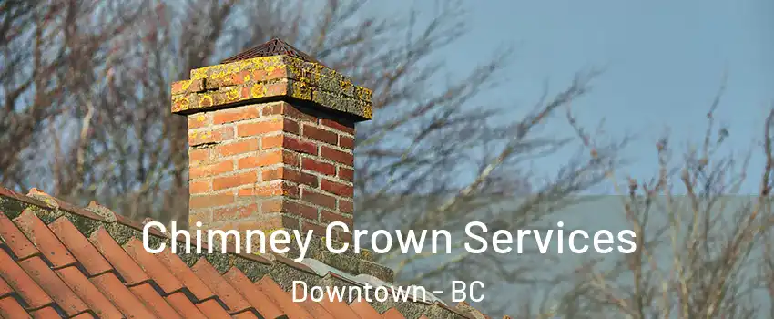  Chimney Crown Services Downtown - BC