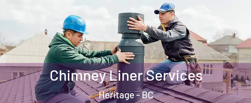  Chimney Liner Services Heritage - BC