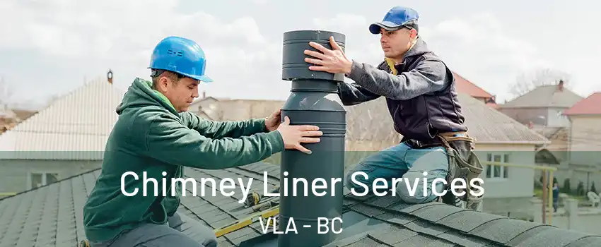  Chimney Liner Services VLA - BC