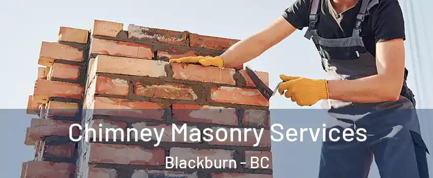  Chimney Masonry Services Blackburn - BC