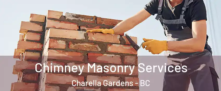  Chimney Masonry Services Charella Gardens - BC