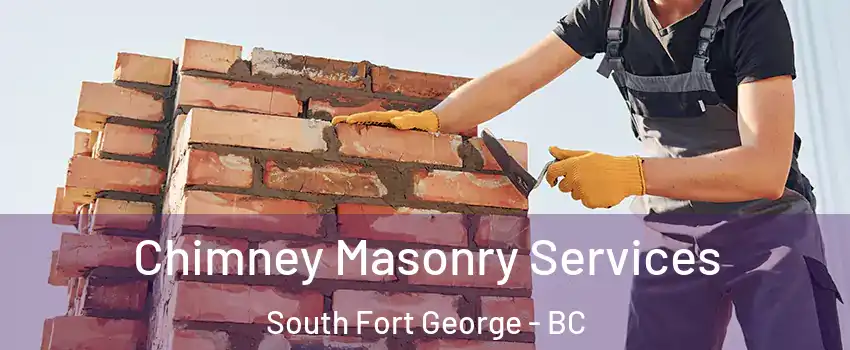  Chimney Masonry Services South Fort George - BC