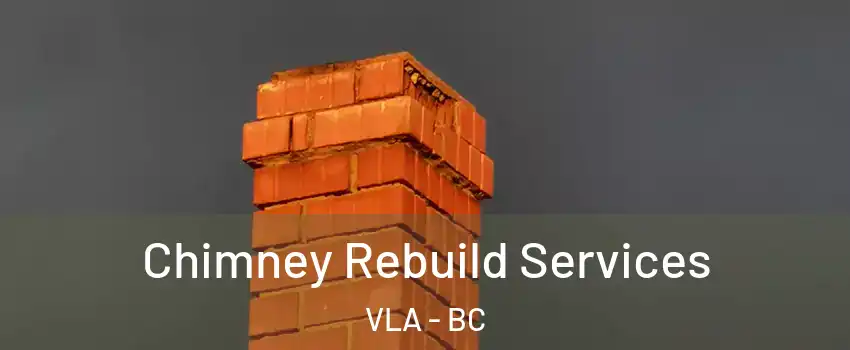  Chimney Rebuild Services VLA - BC