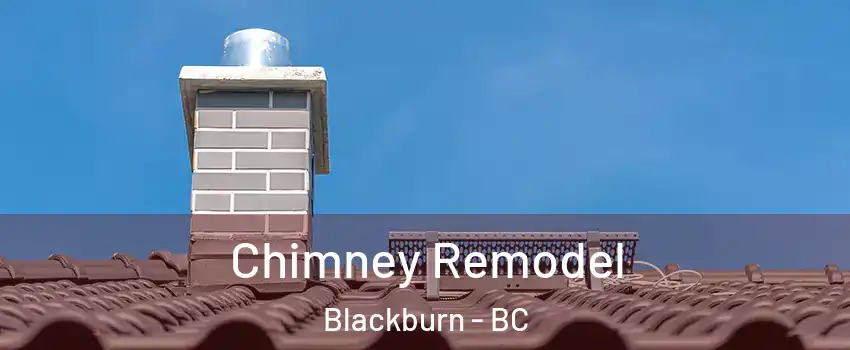  Chimney Remodel Blackburn - BC