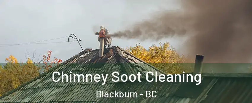  Chimney Soot Cleaning Blackburn - BC