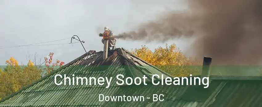  Chimney Soot Cleaning Downtown - BC