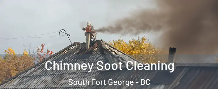  Chimney Soot Cleaning South Fort George - BC