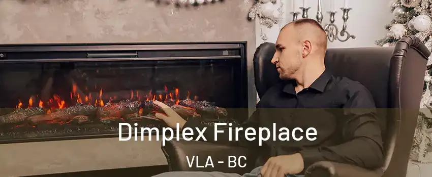  Dimplex Fireplace VLA - BC