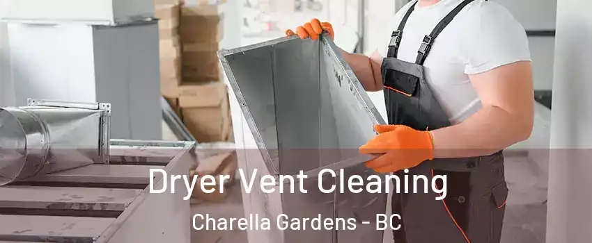  Dryer Vent Cleaning Charella Gardens - BC