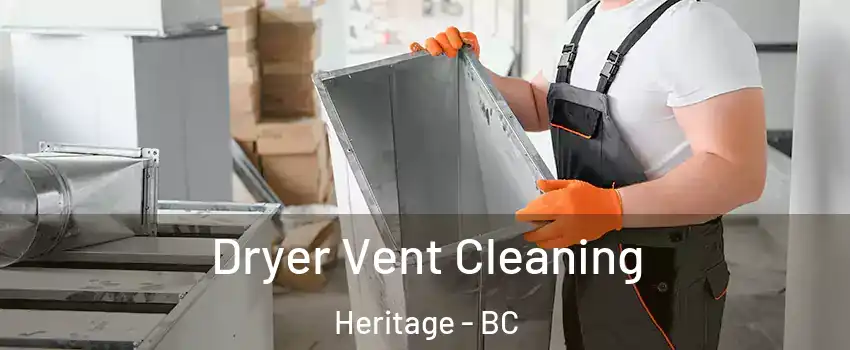  Dryer Vent Cleaning Heritage - BC