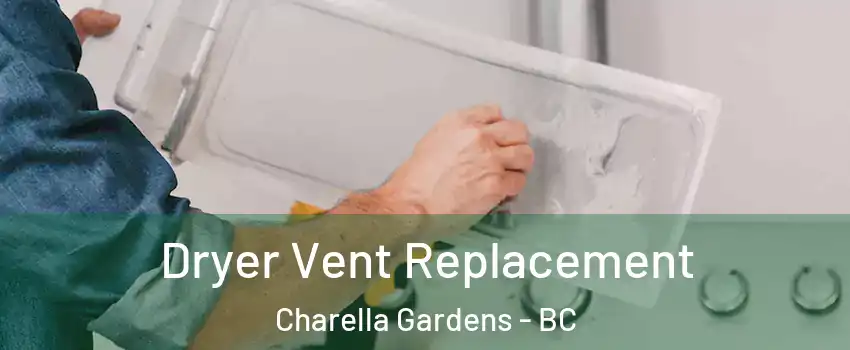  Dryer Vent Replacement Charella Gardens - BC