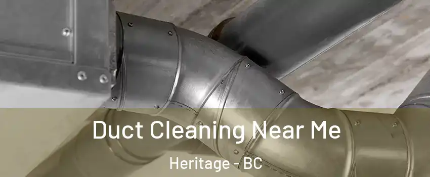  Duct Cleaning Near Me Heritage - BC