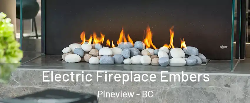  Electric Fireplace Embers Pineview - BC