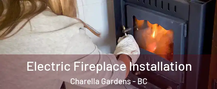  Electric Fireplace Installation Charella Gardens - BC