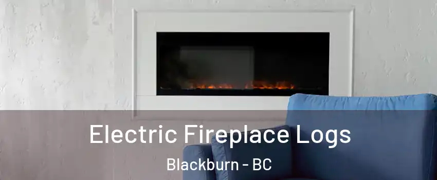  Electric Fireplace Logs Blackburn - BC