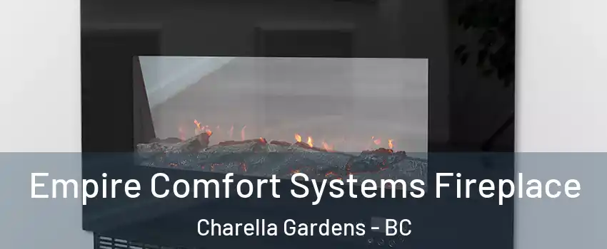  Empire Comfort Systems Fireplace Charella Gardens - BC