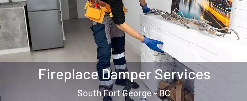  Fireplace Damper Services South Fort George - BC