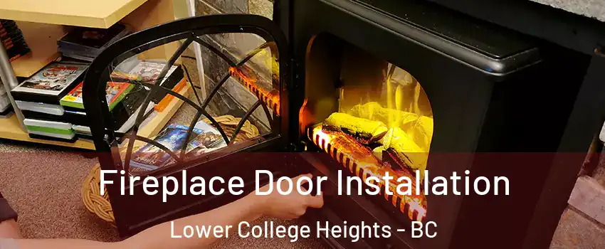  Fireplace Door Installation Lower College Heights - BC