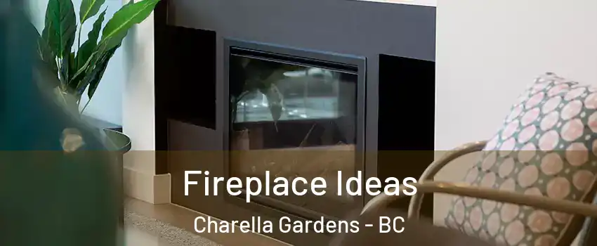  Fireplace Ideas Charella Gardens - BC