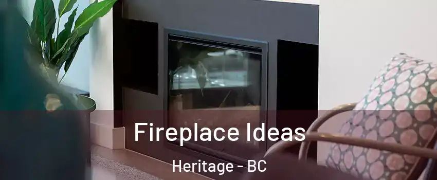  Fireplace Ideas Heritage - BC