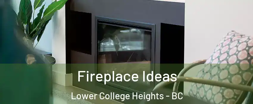  Fireplace Ideas Lower College Heights - BC