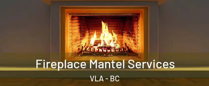  Fireplace Mantel Services VLA - BC