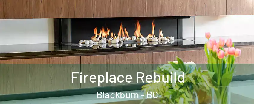  Fireplace Rebuild Blackburn - BC