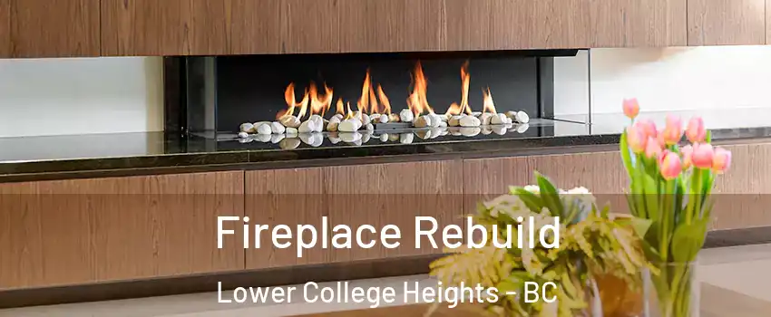  Fireplace Rebuild Lower College Heights - BC