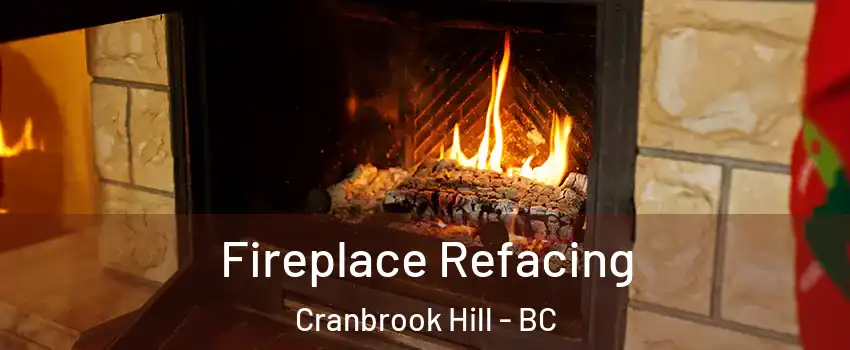  Fireplace Refacing Cranbrook Hill - BC