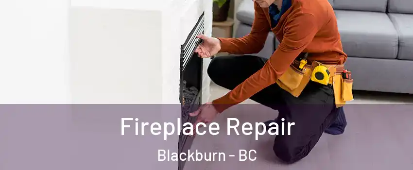  Fireplace Repair Blackburn - BC