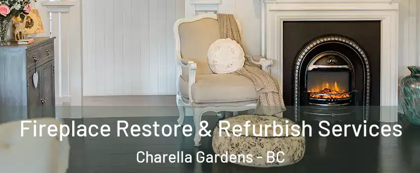  Fireplace Restore & Refurbish Services Charella Gardens - BC