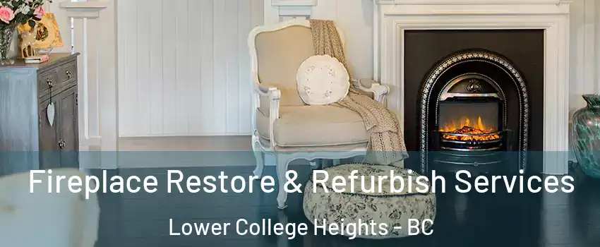  Fireplace Restore & Refurbish Services Lower College Heights - BC