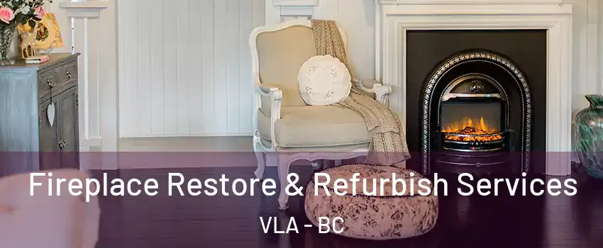  Fireplace Restore & Refurbish Services VLA - BC