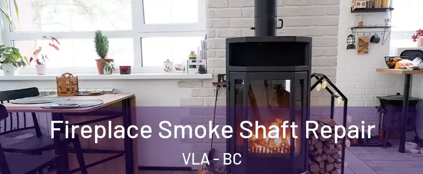  Fireplace Smoke Shaft Repair VLA - BC