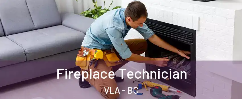  Fireplace Technician VLA - BC