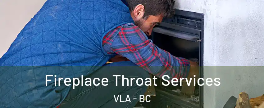  Fireplace Throat Services VLA - BC