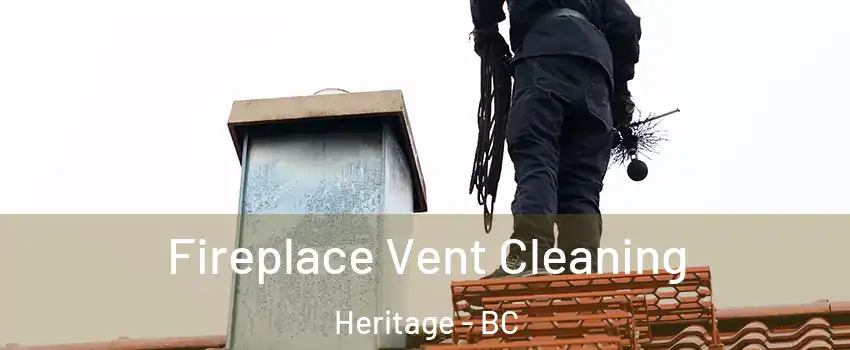  Fireplace Vent Cleaning Heritage - BC